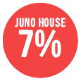 7% JUNO HOUSE